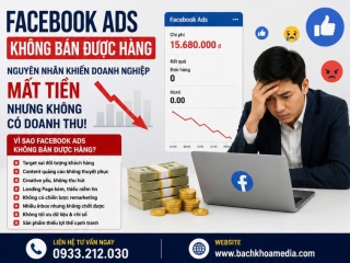 Facebook Ads Không Bán Được Hàng – Nguyên Nhân Khiến Doanh Nghiệp Mất Tiền Nhưng Không Có Doanh Thu