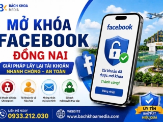 Mở khóa Facebook Đồng Nai – Giải pháp lấy lại tài khoản nhanh chóng, an toàn