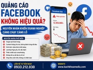 Quảng Cáo Facebook Không Hiệu Quả – Nguyên Nhân Khiến Doanh Nghiệp Càng Chạy Càng Lỗ