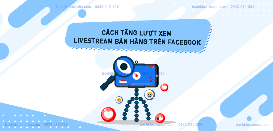 cách tăng lượt xem livestream bán hàng trên facebook