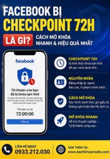 Facebook bị checkpoint 72h là gì? Cách mở khóa nhanh & hiệu quả nhất