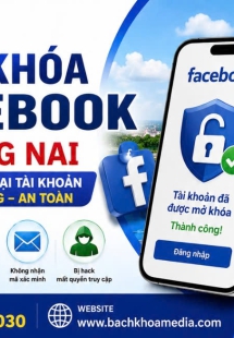 Mở khóa Facebook Đồng Nai – Giải pháp lấy lại tài khoản nhanh chóng, an toàn
